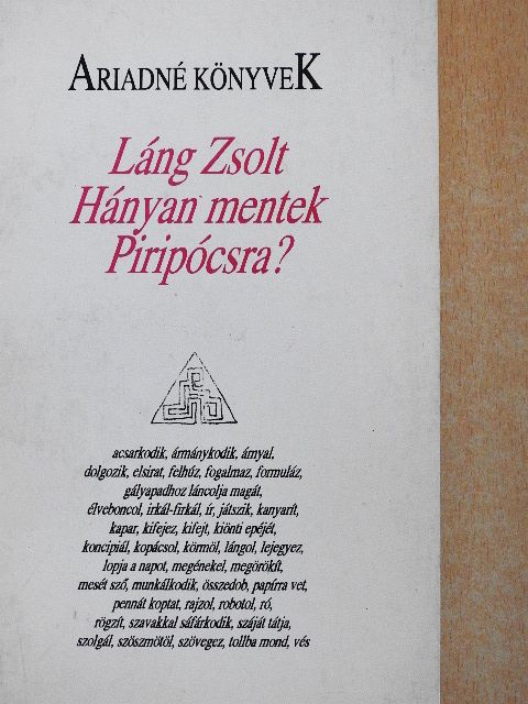 Láng Zsolt - Hányan mentek Piripócsra? [antikvár]