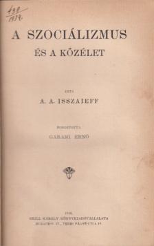 A. A. Isszaieff - A szociálizmus és a közélet [antikvár]
