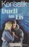 Konsalik - Duell im Eis [antikvár]