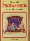 Kálnay Adél - Szivárványország [antikvár]