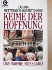 Tatiana Metternich - Keime der hoffnung (dedikált példány) [antikvár]