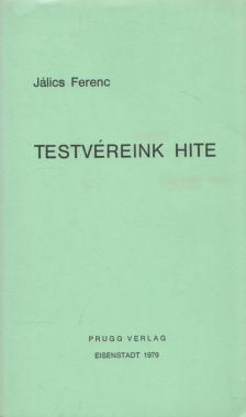 Jálics Ferenc - Testvéreink hite [antikvár]