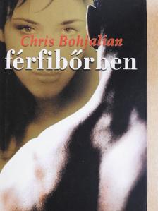 Chris Bohjalian - Férfibőrben [antikvár]