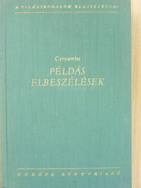 Saavedra Cervantes - Példás elbeszélések [antikvár]