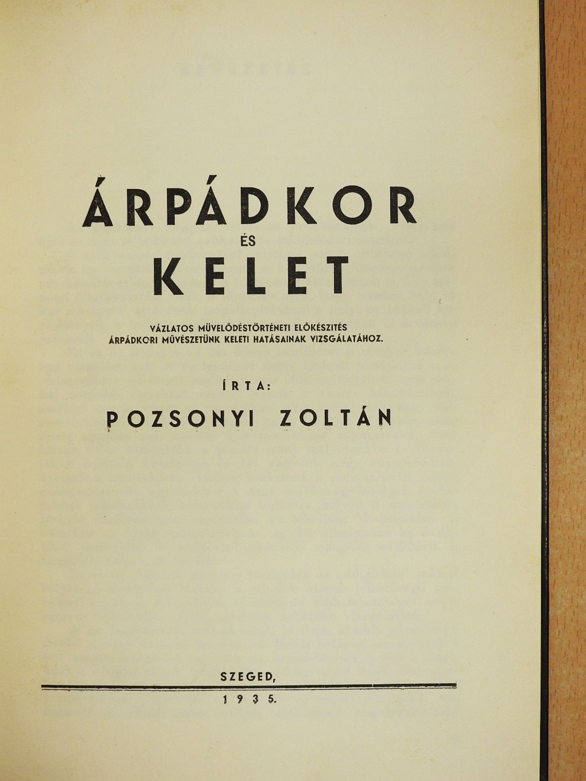 Pozsonyi Zoltán - Árpádkor és kelet (dedikált példány) [antikvár]