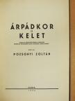 Pozsonyi Zoltán - Árpádkor és kelet (dedikált példány) [antikvár]
