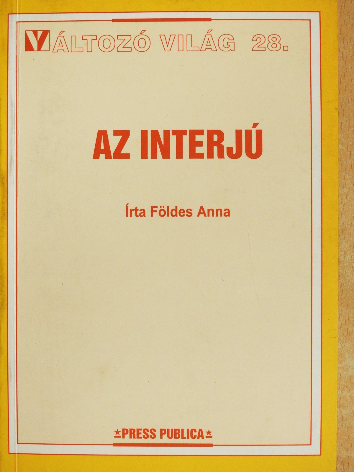 Földes Anna - Az interjú (dedikált példány) [antikvár]