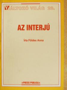 Földes Anna - Az interjú (dedikált példány) [antikvár]