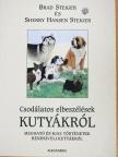 Brad Steiger - Csodálatos elbeszélések kutyákról [antikvár]