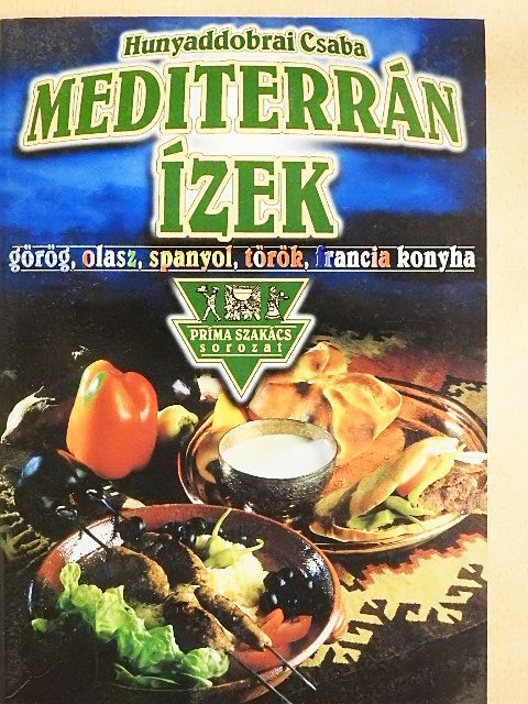 Hunyaddobrai Csaba - Mediterrán ízek [antikvár]