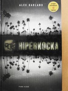 Alex Garland - Hiperkocka [antikvár]