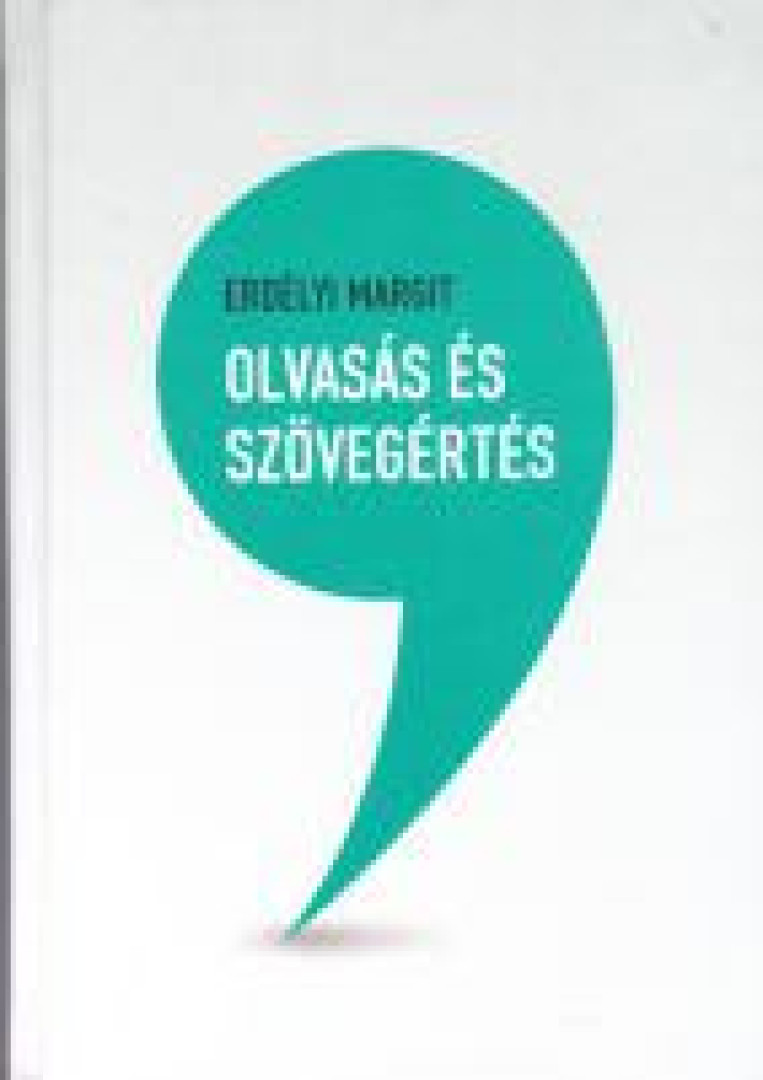 ERDÉLYI MARGIT - Olvasás és szövegértés [antikvár]