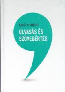 ERDÉLYI MARGIT - Olvasás és szövegértés [antikvár]