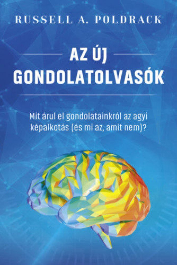 Russell A. Poldrack - Az új gondolatolvasók [antikvár]