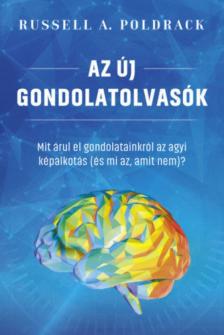 Russell A. Poldrack - Az új gondolatolvasók [antikvár]