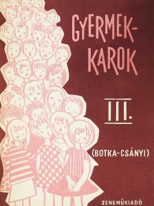 B. Radó Lili - Gyermekkarok III. [antikvár]