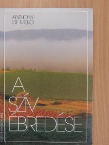 Anthony de Mello - A szív ébredése [antikvár]