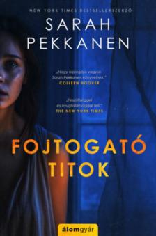 Sarah Pekkanen - Fojtogató titok [antikvár]