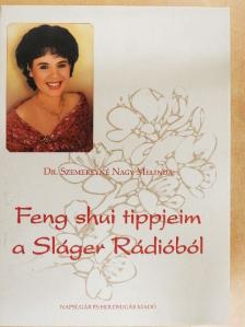Dr. Szemereyné Nagy Melinda - Feng shui tippjeim a Sláger Rádióból [antikvár]