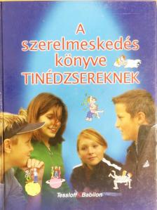 Kirsten Bleich - A szerelmeskedés könyve tinédzsereknek [antikvár]