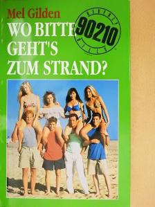 Mel Gilden - Wo, bitte, geht's zum Strand? [antikvár]