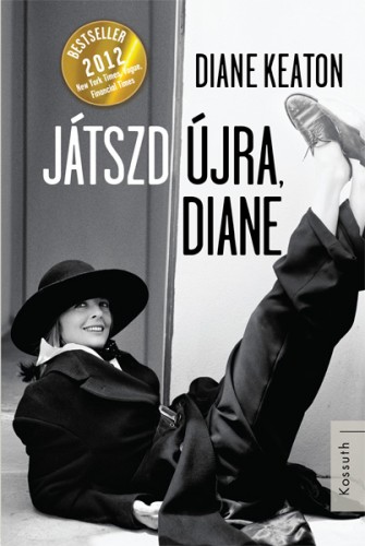 Diane Keaton - Játszd újra Diane  [eKönyv: epub, mobi]