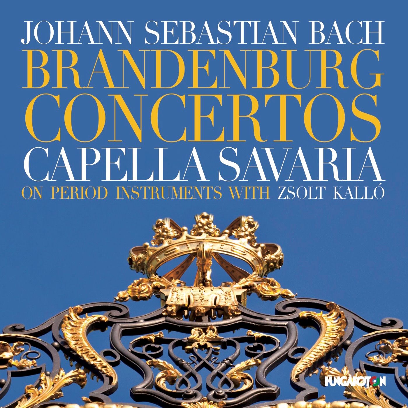 Bach - BRANDENBURG CONCERTOS 2CD KALLÓ ZSOLT, CAPELLA SAVARIA