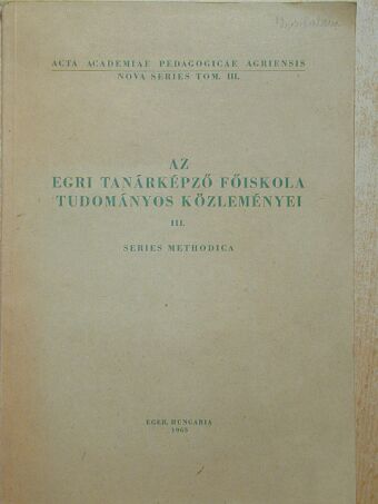 Abkarovits Endre - Az Egri Tanárképző Főiskola Tudományos Közleményei III. [antikvár]