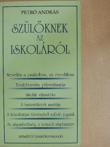 Petró András - Szülőknek az iskoláról [antikvár]