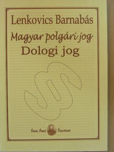Lenkovics Barnabás - Magyar polgári jog - Dologi jog [antikvár]