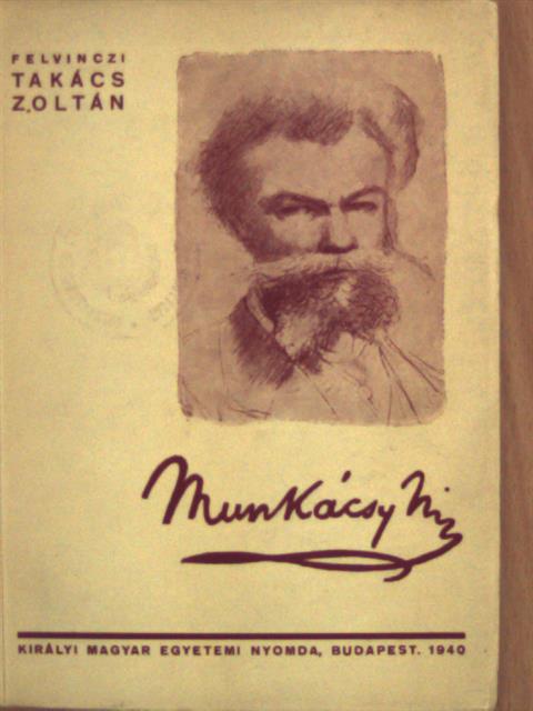 Takács Zoltán - Munkácsy Mihály [antikvár]
