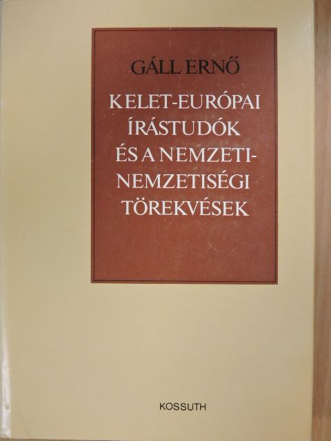 Gáll Ernő - Kelet-európai írástudók és a nemzeti-nemzetiségi törekvések [antikvár]
