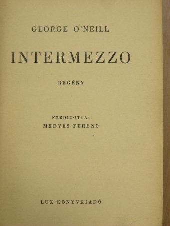 George O'Neill - Intermezzo [antikvár]