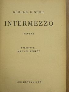 George O'Neill - Intermezzo [antikvár]