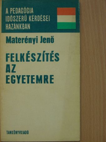 Materényi Jenő - Felkészítés az egyetemre [antikvár]