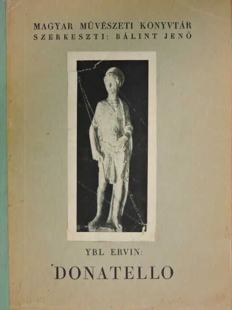 Ybl Ervin - Donatello I. (töredék) [antikvár]