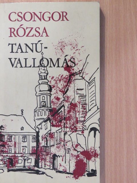 Csongor Rózsa - Tanúvallomás (dedikált példány) [antikvár]