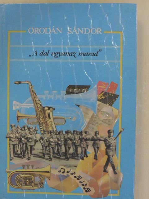 Orodán Sándor - "A dal ugyanaz marad" (dedikált példány) [antikvár]