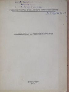 Zibolen Endre - Nevelőmunka a felsőoktatásban [antikvár]