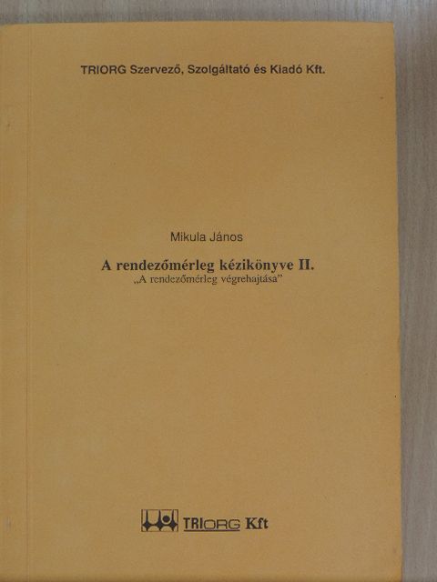 Mikula János - A rendezőmérleg kézikönyve II. [antikvár]