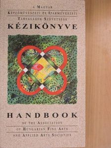 A Magyar Képzőművészeti és Iparművészeti Társaságok Szövetsége kézikönyve [antikvár]