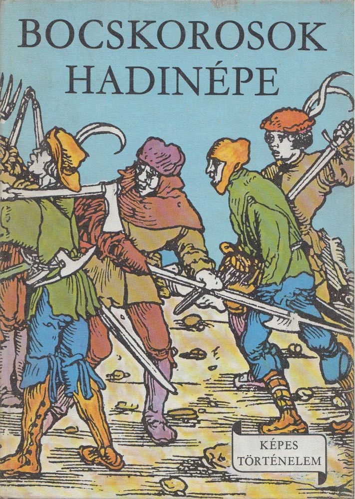ERDŐDY JÁNOS - Bocskorosok hadinépe [antikvár]