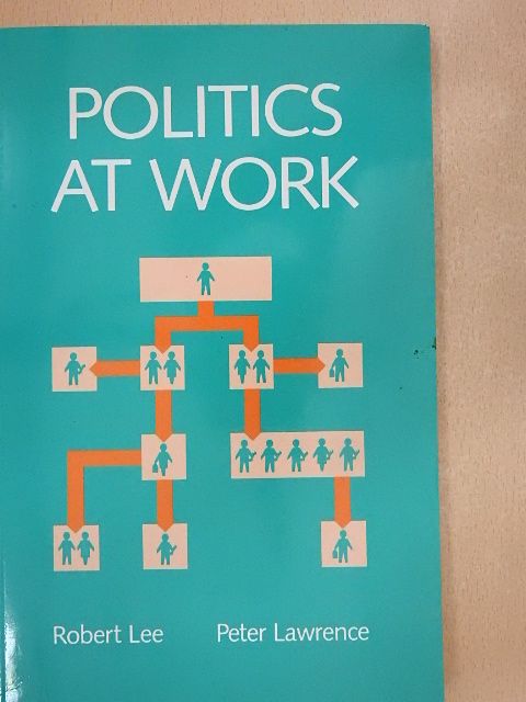 Peter Lawrence - Politics at Work [antikvár]