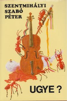 SZENTMIHÁLYI SZABÓ PÉTER - Ugye? [antikvár]