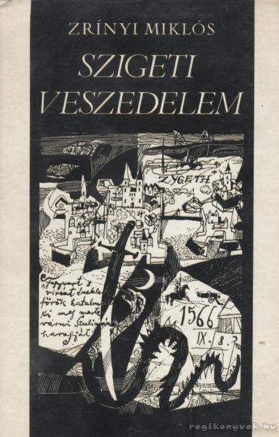 Zrínyi Miklós - Szigeti veszedelem [antikvár]