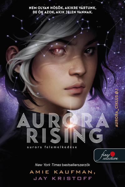 Amie Kaufman-Jay Kristoff - Aurora Rising - Aurora felemelkedése (Aurora-ciklus 1.)
