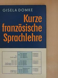 Gisela Domke - Kurze französische Sprachlehre [antikvár]