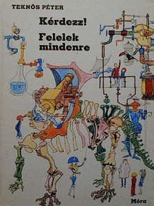 Teknős Péter - Kérdezz! Felelek mindenre [antikvár]