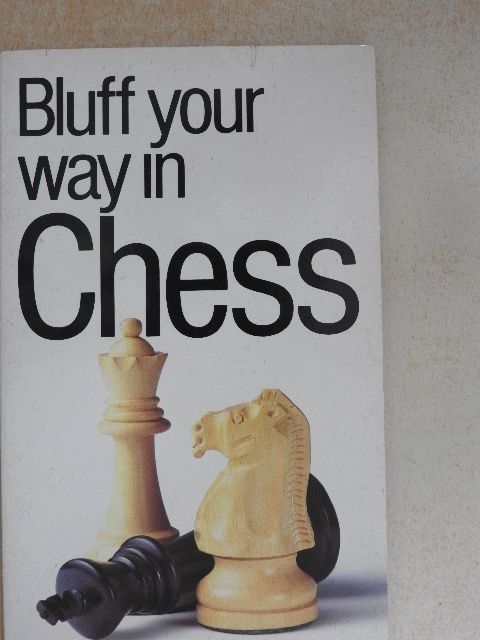 B. W. Malpass - Bluff your way in Chess [antikvár]