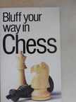 B. W. Malpass - Bluff your way in Chess [antikvár]